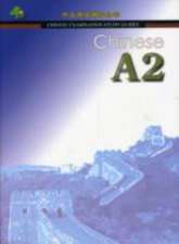 Chinese A2: Chinese Examination Guide