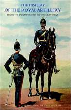 History of the Royal Artillery from the Indian Mutiny to the Great War: Volume II 1899-1914