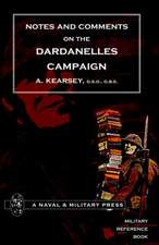 Notes and Comments on the Dardanelles Campaign