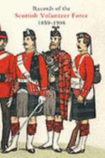 Records of the Scottish Volunteer Force 1859-1908 2004