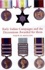 Early Indian Campaigns and the Decorations Awarded for Them