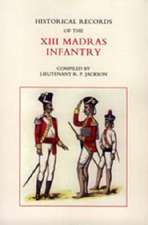 Historical Records of the XIII Madras Infantry 1776-1896