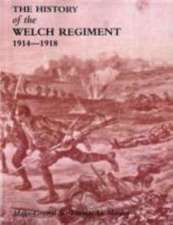 History of the Welch Regimentpart Two 1914-1918