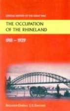 The Occupation of the Rhineland 1918-1929official History of the Great War.