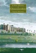 A New History of Gloucestershire