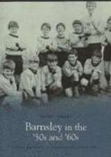 Barnsley in the '50s and '60s