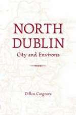 NORTH DUBLIN: CITY & ENVIRONS