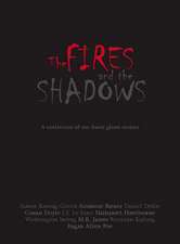 Fires and the Shadows