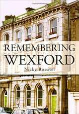 Remembering Wexford