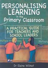 Personalising Learning in the Primary Classroom: A Practical Guide for Teachers and School Leaders