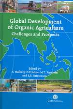 Global Development of Organic Agriculture – Challenges and Prospects