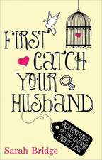 First Catch Your Husband