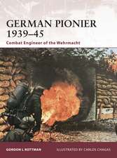 German Pionier 1939–45: Combat Engineer of the Wehrmacht