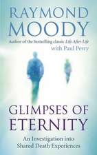 Moody, R: Glimpses of Eternity