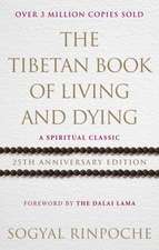 The Tibetan Book Of Living And Dying