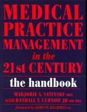 Medical Practice Management in the 21st Century: The Epidemiologically Based Needs Assessment Reviews, v. 2, First Series