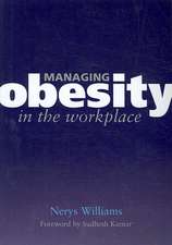 Managing Obesity in the Workplace: Turning Tyrants into Tools in Health Practice, Book 3