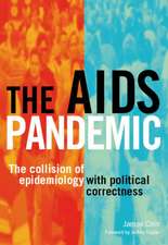 The AIDS Pandemic: The Collision of Epidemiology with Political Correctness