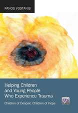 Helping Children and Young People Who Experience Trauma: Children of Despair, Children of Hope