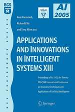 Applications and Innovations in Intelligent Systems XIII: Proceedings of AI2005, the Twenty-fifth SGAI International Conference on Innovative Techniques and Applications of Artifical Intelligence