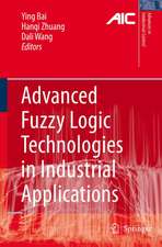 Advanced Fuzzy Logic Technologies in Industrial Applications