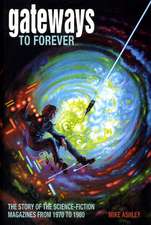 Gateways to Forever: The Story of the Science-Fiction Magazines, 1970-1980