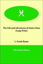 The Life and Adventures of Santa Claus