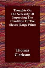 Thoughts on the Necessity of Improving the Condition of the Slaves