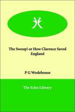 The Swoop! or How Clarence Saved England