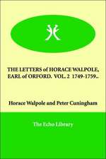 The Letters of Horace Walpole, Earl of Orford. Vol. 2 1749-1759..