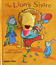 The Lion's Share [With Finger Puppets]: Just Like Me!