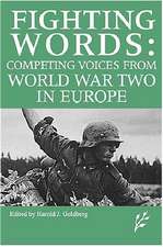 Competing Voices from World War II in Europe: Fighting Words