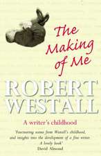 Westall, R: The Making of Me