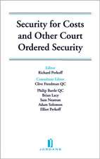 Security for Costs and Other Court Ordered Security