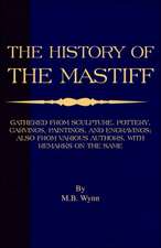 History of the Mastiff - Gathered from Sculpture, Pottery, Carvings, Paintings and Engravings; Also from Various Authors, with Remarks on Same (a Vint: Being a List of Ancient and Modern English and Foreign Books Relating to Firearms and Their Use, and to the Com