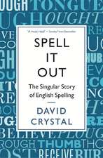 Spell It Out: The singular story of English spelling