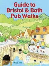 Vile, N: Guide to Bristol & Bath Pub Walks