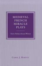 Medieval French Miracle Plays: Seven Falsely Accused Women