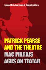 Patrick Pearse and the Theatre