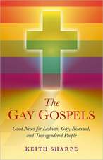 Gay Gospels, The – Good News for Lesbian, Gay, Bisexual, and Transgendered People