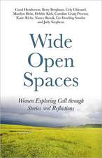 Wide Open Spaces – Women Exploring Call through Stories and Reflections