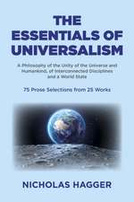 Essentials of Universalism, The – A Philosophy of the Unity of the Universe and Humankind, of Interconnected Disciplines and a World State 75