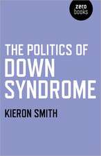 Politics of Down Syndrome, The