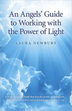 An Angels` Guide to Working with the Power of Light