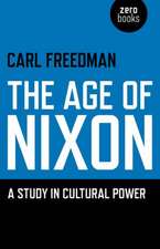 Age of Nixon, The – A Study in Cultural Power