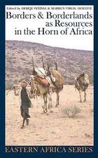 Borders and Borderlands as Resources in the Horn of Africa