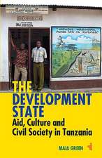 The Development State – Aid, Culture and Civil Society in Tanzania