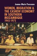 Women, Migration & the Cashew Economy in Southern Mozambique – 1945–1975