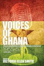 Voices of Ghana – Literary Contributions to the Ghana Broadcasting System, 1955–57 (Second Edition)