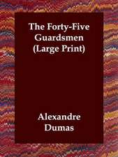 The Forty-Five Guardsmen